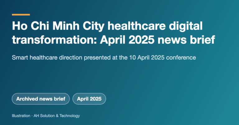 Cover graphic: April 2025 news brief on healthcare digital transformation in Ho Chi Minh City and the smart healthcare direction